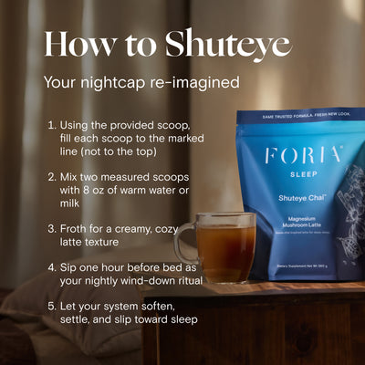 Foria Shuteye Chai how to directions to make a chai that supports deeper sleep. Product is on desk with tan background.
